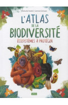 L-atlas de la biodiversite - ecosystemes a proteger