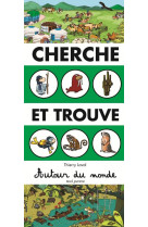 Cherche et trouve autour du monde (nvelle ed)