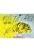 Fuis tigre !