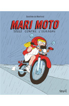 Mari moto - seule contre l-ouragan