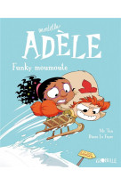 Bd mortelle adele, tome 15 - funky moumoute