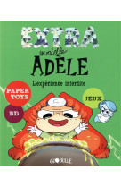 Extra mortelle adele t4 - l'experience interdite