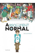 Absolument normal  - tome 1 - tous differents