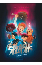 Splash - tome 1 - premières gammes