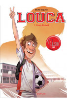 Louca - tome 1 - coup d-envoi / edition speciale (ope 3n)