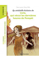 La veritable histoire de livia, qui vecut les dernieres heures de pompei
