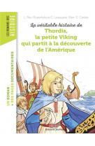 La veritable histoire de thordis, la petite viking qui partit a la decouverte de l-amerique
