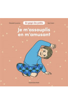 Je m'assouplis en m'amusant