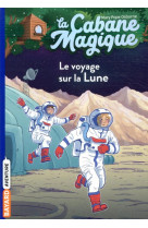 La cabane magique, tome 07 - le voyage sur la lune