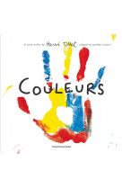 Couleurs (petit format) - le best-seller de herve tullet adapte aux petites mains !