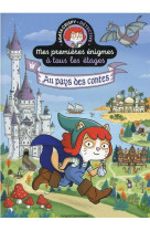 Mes premieres enigmes a tous les etages t03 - au pays des contes