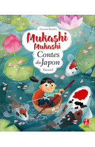 Mukashi mukashi - contes du japon recueil 1