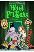 Hotel des frissons - tome 10 crac de fin !