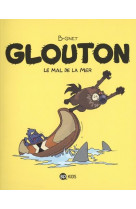 Glouton, tome 03 - le mal de la mer