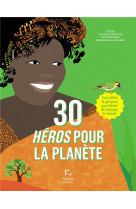 30 heros pour la planete