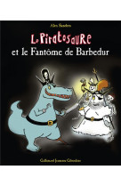 Le piratosaure et le fantôme de barbedur