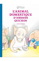 L-animal domestique d-hermes quichon