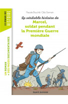 La veritable histoire de marcel, soldat pendant la premiere guerre mondiale