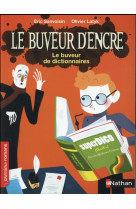 Le buveur d'encre: le buveur de dictionnaires