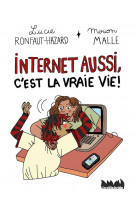 Internet aussi, c'est la vraie vie !