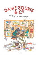 Dame souris et cie - maisons sur mesure
