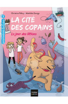 La cite des copains - t09 - la cite des copains - le jour des betises gs/cp 5/6 ans