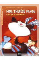 Moi, therese miaou - t06 - moi, therese miaou - c-est qui la plus classe ? - cp/ce1 6/7 ans