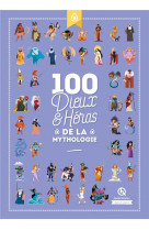 100 dieux et heros de la mythologie