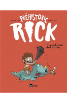 Prehistoric rick, tome 01 - y'a pas d'aretes dans le t-rex
