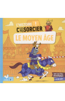 L'histoire c'est pas sorcier - le moyen age