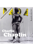 Charlie chaplin (revue dada 239)