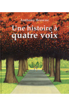 Une histoire à quatre voix