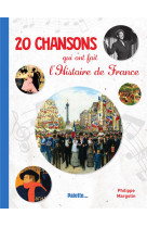 20 chansons qui ont fait l-histoire de france