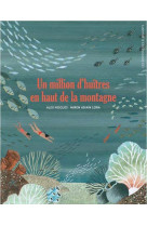 Un million d'huitres au sommet de la montagne