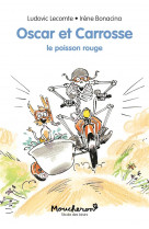 Oscar et carrosse - le poisson rouge