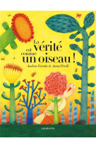 La verite est comme un oiseau