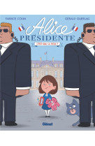 Alice presidente - tome 01 - c'est qui, la boss ?