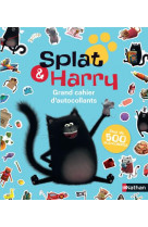 Splat & harry : grand cahier d-autocollants