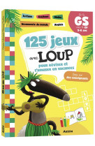 125 jeux avec loup pour reviser et s-amuser  en vacances