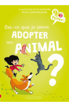 Est-ce que je peux adopter un animal ?