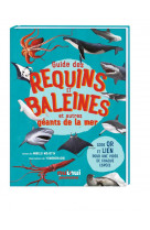 Guide des requins et baleines et autres geants de la mer