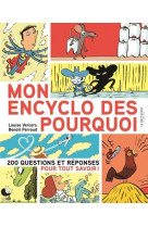 Mon encyclo des pourquoi - 200 questions et reponses pour tout savoir