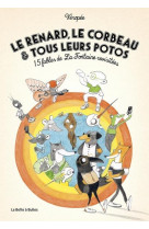 Le renard, le corbeau et tous leurs potos