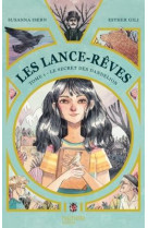 Les lance-reves - tome 1 - le secret des dandelion