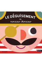 Le deguisement de monsieur monsieur