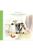 Ernest et celestine - chez le photographe - nouvelle edition cartonnee