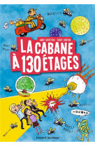 La cabane a 13 etages, tome 10 - la cabane a 130 etages
