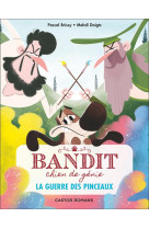 Bandit, chien de genie - t06 - la guerre des pinceaux