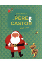 Petites histoires du pere castor pour noel