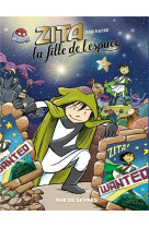 Zita, la fille de l-espace - tome 2 - nouvelle edition